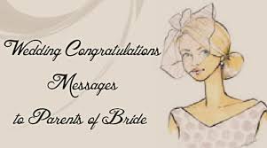 Wondering what to write in text message for a newly wedded couple? Wedding Congratulations Messages To Parents Of Bride