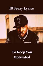 10 Jeezy Quotes To Keep You Motivated My Money Chronicles Jeezy Personal Finance Motivation