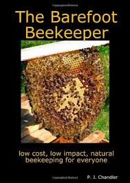 Keeping bees in top bar hives is simple, easy, and fun! The Barefoot Beekeeper A Simple Sustainable Approach To Small Scale Beekeeping Top Bar Hives By P J Chandler