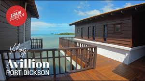 Tempat menarik di port dickson untuk percutian keluarga. Vlog Holiday In Avillion Port Dickson What To Expect Youtube