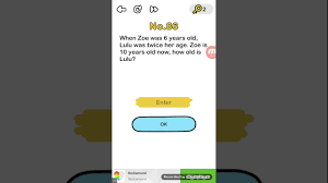 Brain Out Level 86 When Zoe Was 6 Years Old Lulu Was Twice Her Walkthrough Youtube