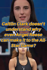 Caitlin Clark doesn't understand why even Angel Reese can make it to the  All-Star Game#usa #us #foryou #fyp #celebrities