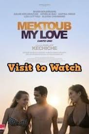 Hd Mektoub My Love Canto Uno 2017 Film Completo In Linea Gratuito My Love Online Streaming Screenwriting