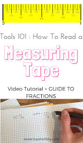 Offers a variety of tape measures, including models with inch, fractional and metric designations. Tools 101 Series How To Use A Measuring Tape And Get Accurate Cuts Top Shelf Diy