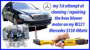 Attempting To Clean Repair My A C Heat Blower On My W221 Mercedes S550 4matic Youtube