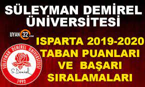 Süleyman demirel üniversitesi taban puanları. Isparta Sdu 2019 2020 Taban Puanlari Ve Basari Siralamasi Uyan 32