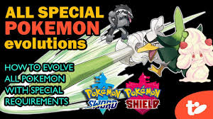 Pokemon Sword Shield All Special Evolution Requirements