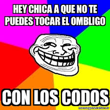 Meme Troll Hey Chica A Que No Te Puedes Tocar El Ombligo Con Los Codos 1139815