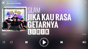 G e jika kau rasa getarnya. Slam Jika Kau Rasa Getarnya Lirik Youtube