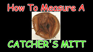 how to measure a baseball catchers mitt glove