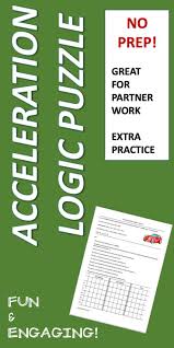 Acceleration Worksheet Logic Puzzle Uses Velocity And Time Clues So Students Calculate Accleration Great Logic Puzzles Graphing Worksheets Physics Classroom