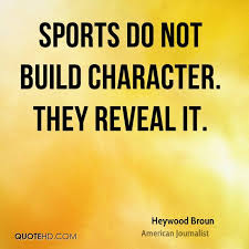 Heywood Broun Sports Quotes Sport Quotes Motivational Inspirational Sports Quotes Sports Quotes