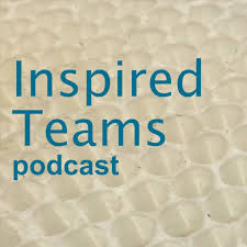 Inspired Teams Podcast