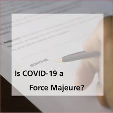 In english, the term is often used in line with its literal french meaning, but it has other uses as well, including one that has roots in a principle of french law. Is Covid 19 A Force Majeure Graydon Law