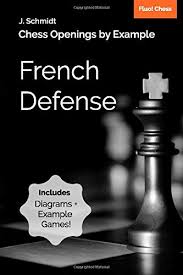 Chess Openings By Example French Defense Schmidt J Schmidt J At Chess Books Online