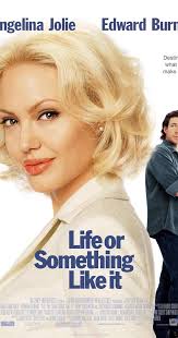 Life or Something Like It (2002)