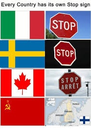 For questions/credits/submissions/business 5 років тому. Every Country Has Its Own Stop Sign Stop Stop Stop Arret Russia Finland Sweden Ohelsinki Russia Meme On Me Me