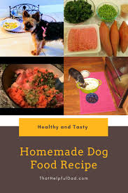 You don't need to make your dog's meal and then immediately feed it. How To Make Homemade Dog Food Recipe And Tips That Helpful Dad