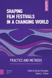 Shaping Film Festivals in a Changing World