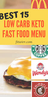 Best 15 Low Carb Keto Fast Food Menu For Ketogenic Dieters If You Want To Keep Your Carbs Low While Dining Fast Food Menu Ketogene Diat Kohlenhydratarme Diat