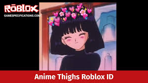Try to search for a track name using the search box below or visit the roblox music codes page. Anime Thighs Roblox Id Code 2021 Game Specifications