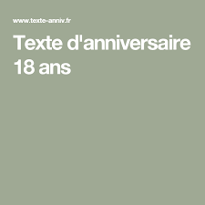Texte D Anniversaire 18 Ans Texte Anniversaire Texte Anniversaire 18 Ans Anniversaire 18 Ans