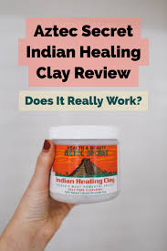 Aztec Secret Indian Healing Clay Review You Ll Be Shocked Aztec Secret Indian Healing Clay Indian Healing Clay Aztec Clay Mask