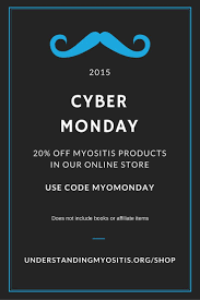 Cybermonday Specials In Our Myositis Shop On Myositis Products Use Coupon Code Myomonday And Get 20 Off Personal Fundraising Myositis Internet Scams