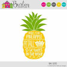 Download Be A Pineapple Svg File Burton Avenue Free Svg Svg Svg Free Files