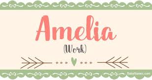 All About The Name Amelia Meaning Origin And Popularity Of Amelia What Does Amelia Mean Click For M Hebrew Baby Names Names With Meaning Hebrew Girl Names
