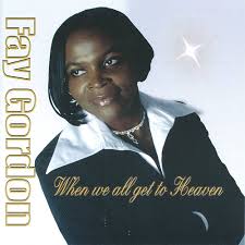 When We All Get to Heaven: Fay Gordon: Amazon.ca: Music