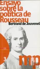 Ensayo Sobre La Política De Rousseau, Bertrand De Jouvenel