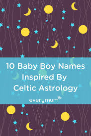 10 Baby Boy Names Inspired By Celtic Astrology Baby Boy Names Celtic Baby Names Irish Baby Names
