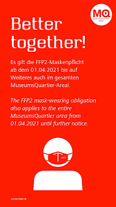 Jänner ist das tragen eines „filtering face piece. Museumsquartier Wien On Twitter Better Together Es Gilt Die Ffp2 Maskenpflicht Ab Dem 01 04 2021 Bis Auf Weiteres Auch Im Gesamten Museumsquartier Areal Better Together The Ffp2 Mask Wearing Obligation Also Applies To The Entire