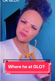 What Glo Say