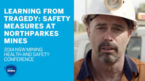 Learning From Tragedy Safety Measures At Northparkes Mines 2014 Health Safety Conference Youtube