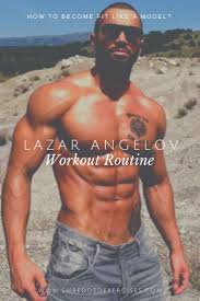How To Make Body Like A Fitness Model Follow The Diet Plan And Workout Routine By Lazar Angelov T Model Workout Plan Model Workout Routine Fitness Model Diet