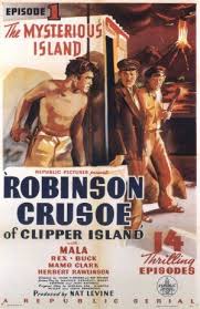 Robinson Crusoe Of Clipper Island 1936 Movie Serial Stars Mala Rex Buck The Dog Mamo Clark He Robinson Crusoe Movie Posters Vintage Best Movie Posters