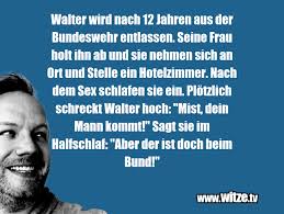 Offizieller auftritt der streitkräfte, betrieben von der redaktion der bundeswehr. Walter Wird Nach 12 Jahren Aus Der Bundeswehr Lustige Witze Und Spruche Www Witze Tv