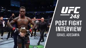 Ufc 248 Israel Adesanya I Was The Only One Willing To Dance Youtube
