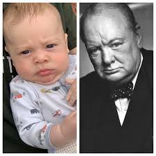 I've long thought babies look like Winston Churchill. And while it might  not be true for all of them, it is for my grandson Rio. Clearly we will now  expect great things