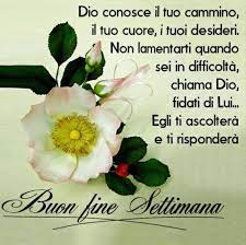 Buon Fine Settimana Immagini Sacre Buon Fine Settimana Fine Settimana Buongiorno Venerdi