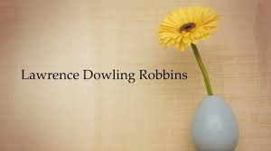 Obituary: Lawrence Dowling Robbins