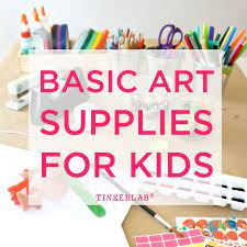 Basic Art Supplies For Kids Tinkerlab Kids Art Supplies Art Supplies List Kids Craft Supplies