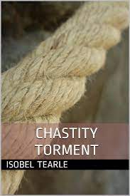 Chastity torment