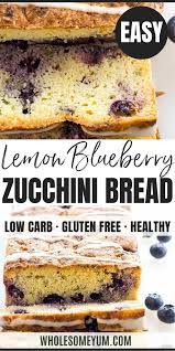Low Carb Lemon Blueberry Zucchini Bread Recipe With Almond Flour Zucchini Recipes Dessert Blueberry Zucchini Bread Almond Flour Recipes