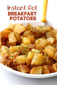Instant Pot Breakfast Potatoes 365 Days Of Slow Cooking And Pressure Cooking Recipe Instant Pot Dinner Recipes Best Instant Pot Recipe Easy Instant Pot Recipes