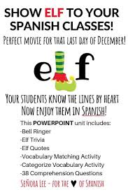 Spanish Christmas Elf Movie Powerpoint Unit Spanish Christmas Middle School Spanish Lessons Learning Spanish