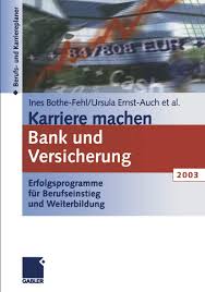 Stöbern sie in über 31.400 präsenzkursen und 2.320 onlinekursen von 1.510 anbietern, 510 referenten und dozenten und 1.120 redaktionellen inhalten. Karriere Machen Bank Und Versicherung 2003 Erfolgsprogramme Fur Berufseinstieg Und Weiterbildung Bothe Fehl Ines Ernst Auch Ursula Amazon De Bucher