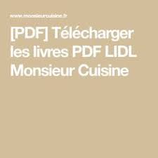 Pdf Telecharger Les Livres Pdf Lidl Monsieur Cuisine Livre De Recette Thermomix Livre De Recette Monsieur Cuisine Recette
